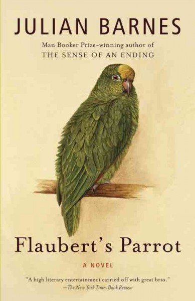 Flaubert's parrot / Julian Barnes.