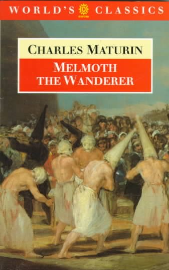 Melmoth the wanderer / Charles Maturin ; edited by Douglas Grant ; with a new introduction by Chris Baldick.