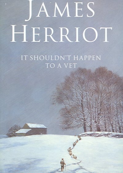 It shouldn't happen to a vet/ James Herriot.