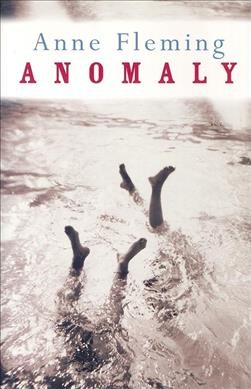 Anomaly / Anne Fleming.