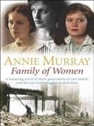 Family of women / Annie Murray.