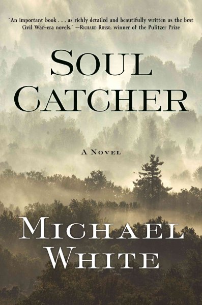 Soul catcher / Michael C. White.