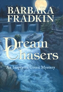 Dream chasers / Barbara Fradkin.