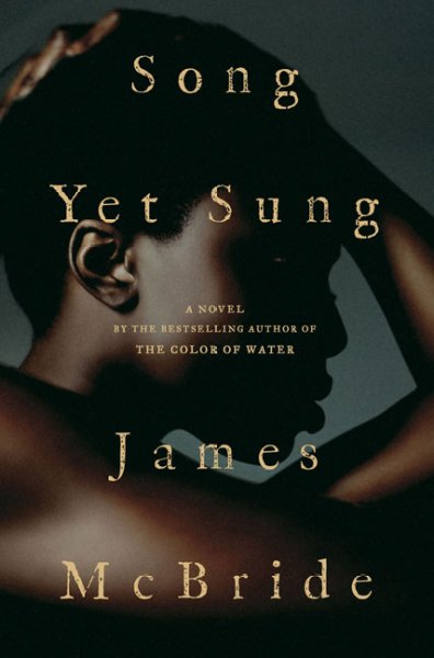 Song yet sung / James McBride.