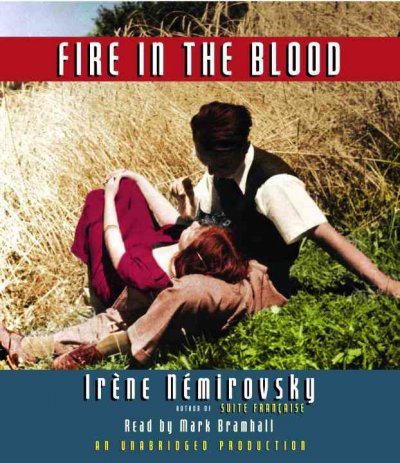 Fire in the blood [sound recording] / Irene Nemirovsky.