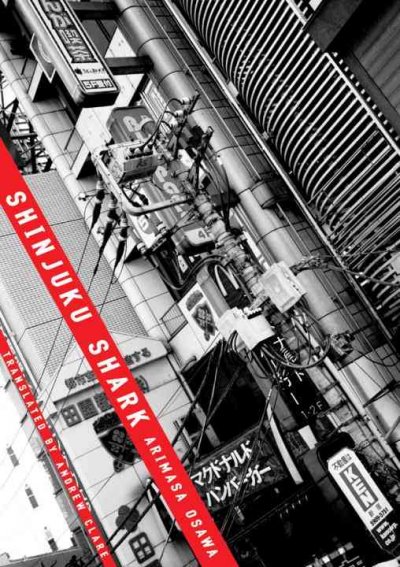 Shinjuku shark / Arimasa Osawa ; translated by Andrew Clare.
