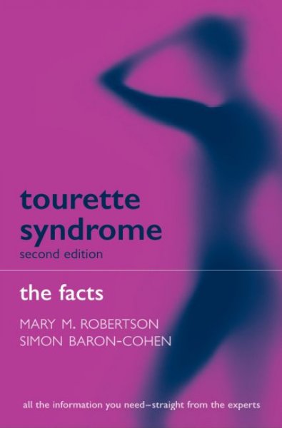 Tourette syndrome / Mary M. Robertson and Simon Baron-Cohen.