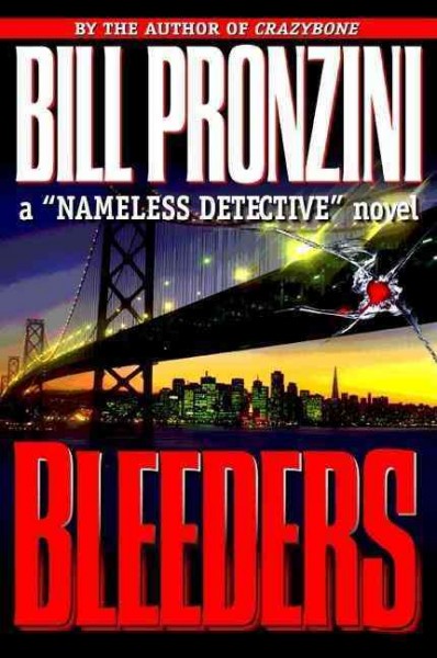 Bleeders : a "nameless detective" novel / Bill Pronzini.