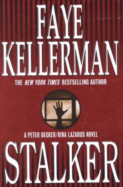 Stalker : a novel / Faye Kellerman.