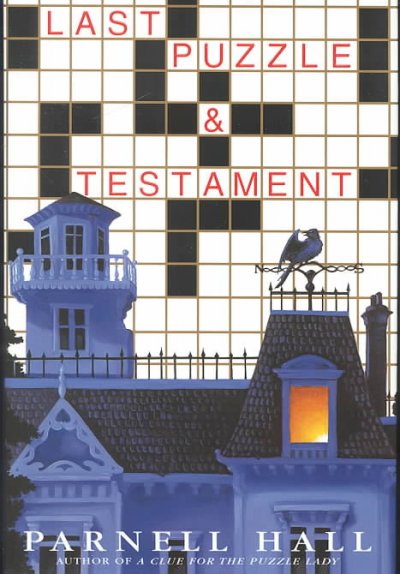 Last puzzle & testament / Parnell Hall.