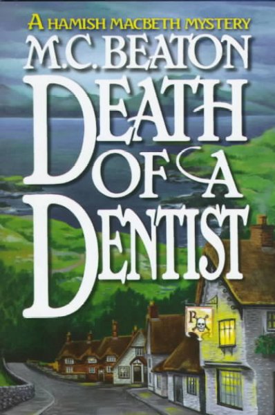 Death of a dentist / M.C. Beaton.