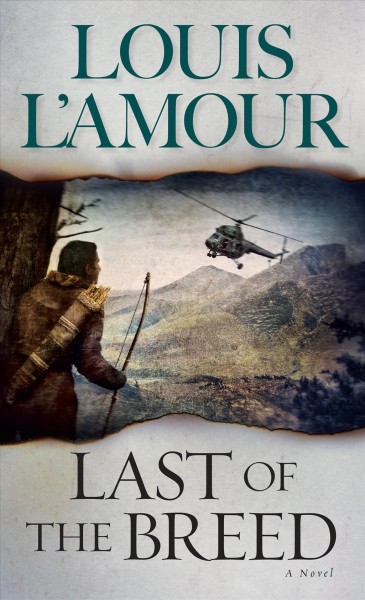 Last of the breed / Louis L'Amour.