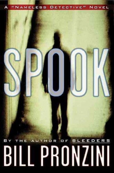 Spook : a "nameless detective" novel / Bill Pronzini.