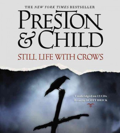 Still life with crows [sound recording] / Douglas Preston and Lincoln Child.