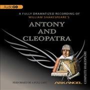 William Shakespeare's Antony and Cleopatra [sound recording].