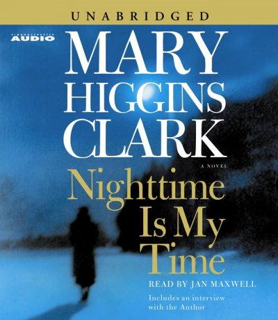 Nighttime is my time [sound recording] / Mary Higgins Clark.