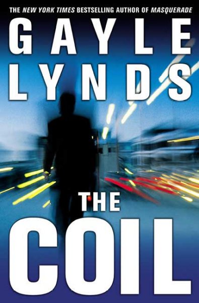 The coil / Gayle Lynds.