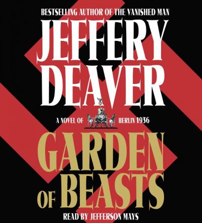 Garden of beasts [sound recording] / Jeffery Deaver.