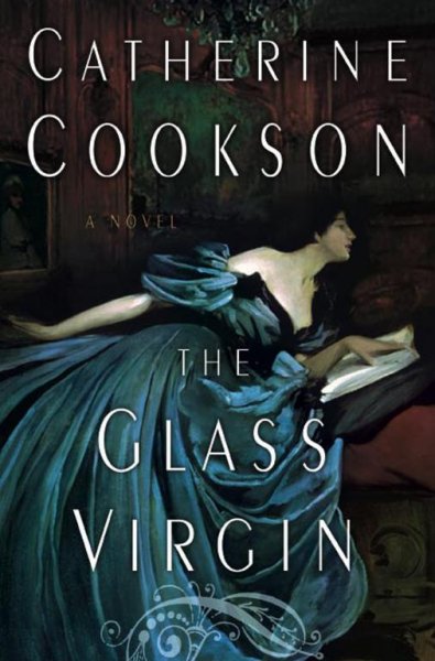 The glass virgin : a novel / Catherine Cookson.