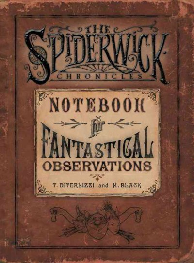 Notebook for fantastical observations / T. DiTerlizzi and H. Black.