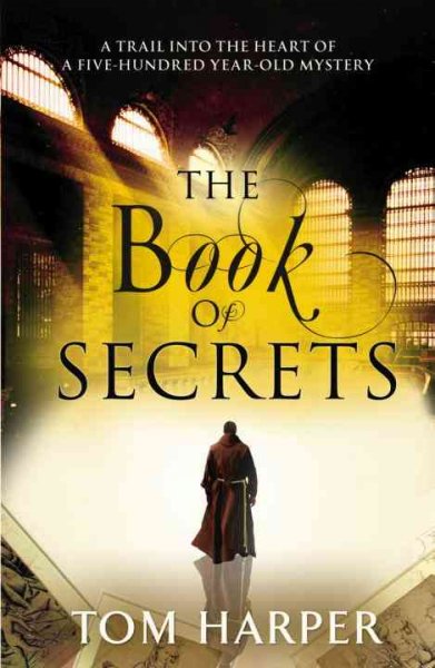 The Book of Secrets / by Tom Harper.