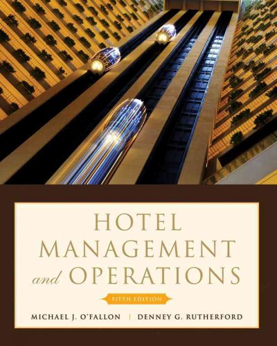 Hotel management and operations / edited by Michael J. O'Fallon, Denney G. Rutherford.