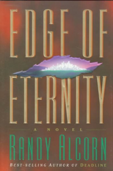 Edge of eternity / Randy Alcorn.
