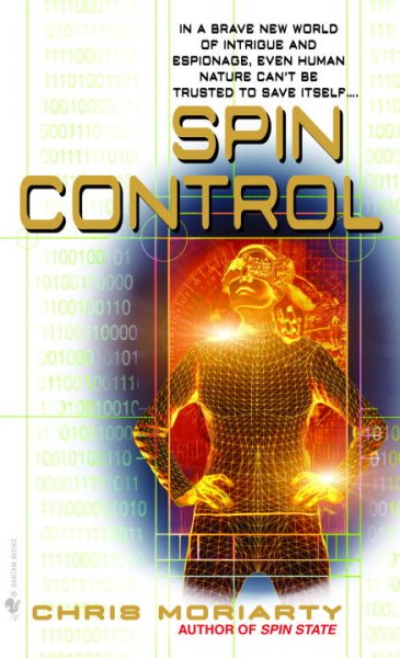 Spin control / Chris Moriarty.