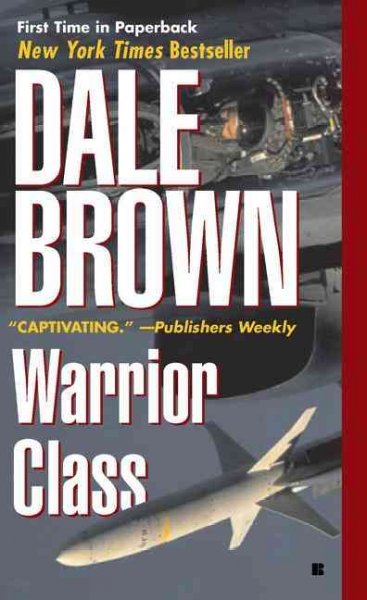 Warrior class / Dale Brown.