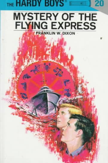 Mystery of the Flying Express / by Franklin W. Dixon.