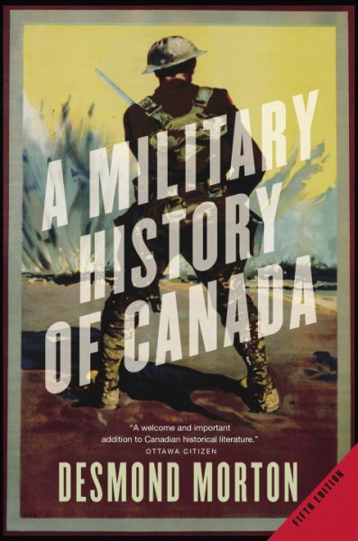 A military history of Canada / Desmond Morton.