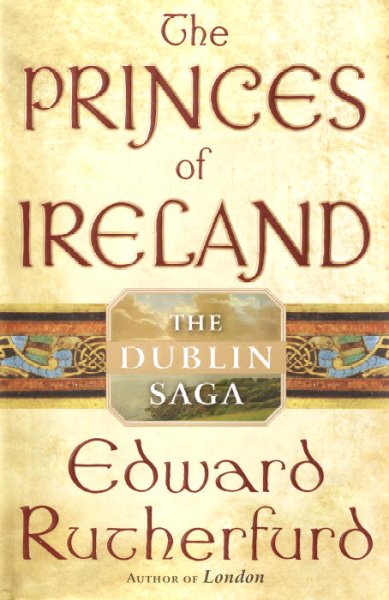 The princes of Ireland / Edward Rutherfurd.