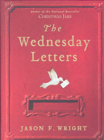 The Wednesday letters : a novel / by Jason F. Wright.