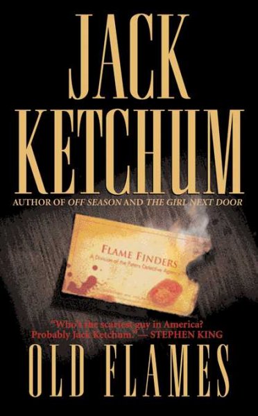 Old flames / Jack Ketchum.