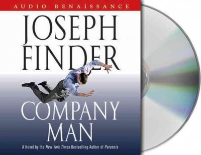 Company man [sound recording (CD)] / written by Joseph Finder ; read by Scott Brick.