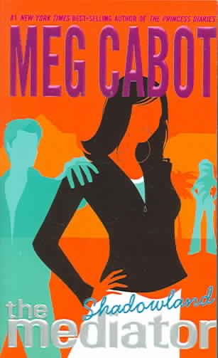 Shadowland : The mediator / Meg Cabot.