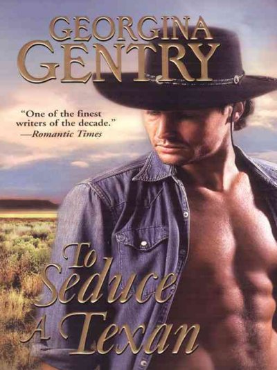 To seduce a Texan / Georgina Gentry.