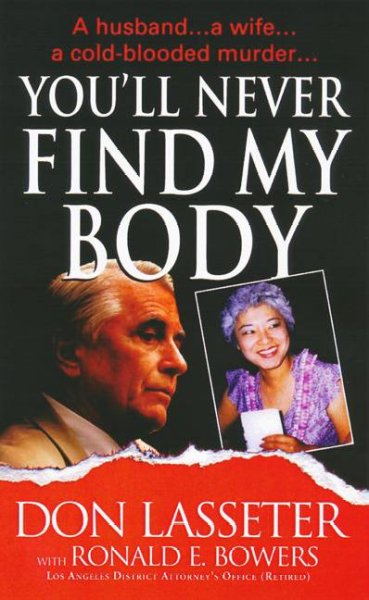 You'll never find my body / Don Lasseter with Ronald E. Bowers.