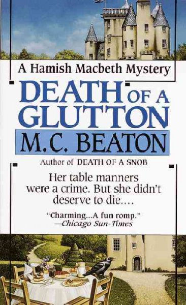Death of a glutton : a Hamish Macbeth mystery / by M.C. Beaton.