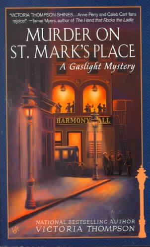 Murder on St. Mark's Place : a gaslight mystery / Victoria Thompson.
