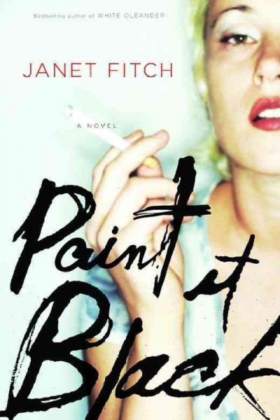 Paint it black : a novel / Janet Fitch.