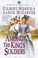 Among the king's soldiers / Gilbert Morris & Aaron McCarver.