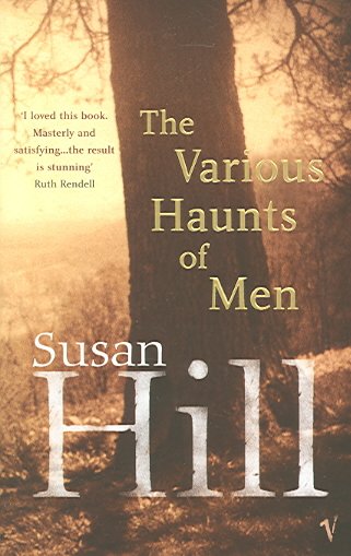 The various haunts of men : a Simon Serrailler novel / Susan Hill.