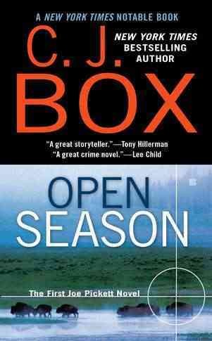 Open season : a Joe Pickett novel / C. J. Box.
