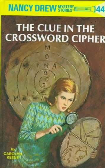 The clue in the crossword cipher : 44 / by Carolyn Keene.
