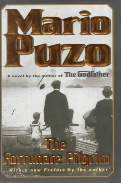 The fortunate pilgrim / Mario Puzo.