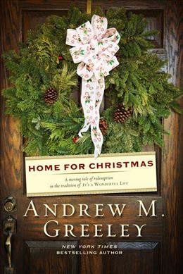 Home for Christmas / Andrew M. Greeley ; [illustrations by Rhys Davies]. --.