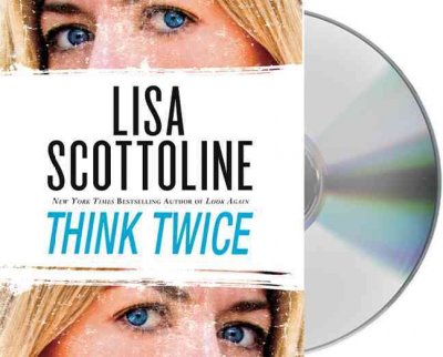 Think twice [sound recording] / Lisa Scottoline.