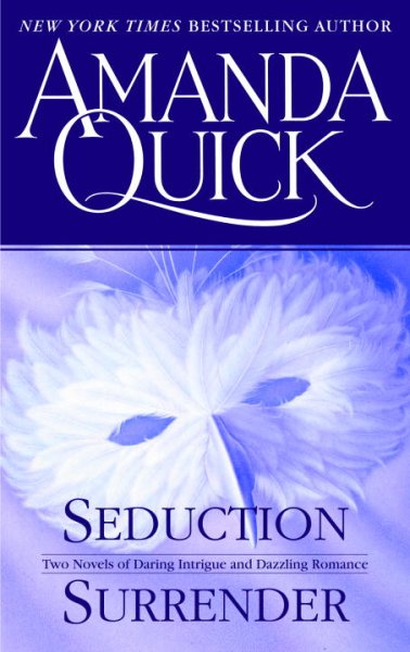 Seduction, Surrender : two novels in one volume / Amanda Quick.