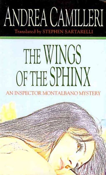 The wings of the Sphinx / Andrea Camilleri ; translated [from the Italian] by Stephen Sartarelli.